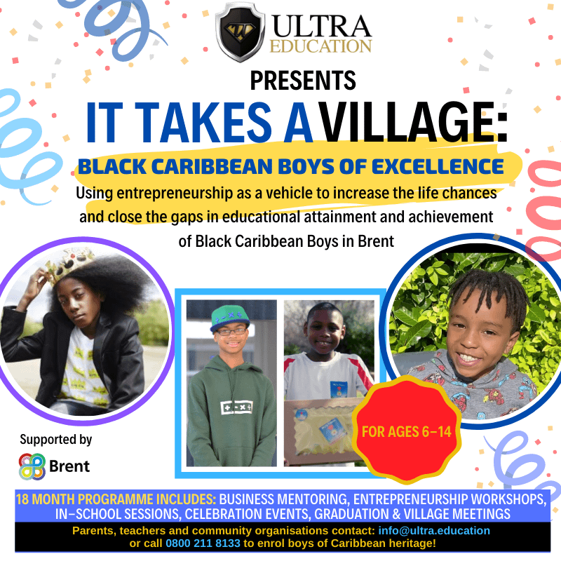 Read more about the article Ultra Education CIC Launches “It Takes a Village” Entrepreneurship Programme to Support Black Caribbean Boys In Brent